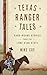 Texas Ranger Tales: Hard-Riding Stories from the Lone Star State