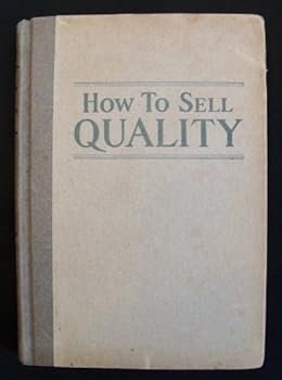 Hardcover How To Sell Quality by J. C. Aspley - 3rd Revised Edition Book