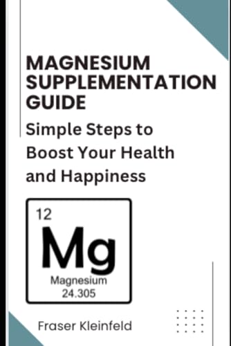 Magnesium Supplementation Guide: Simple Steps to Boost Your Healt...