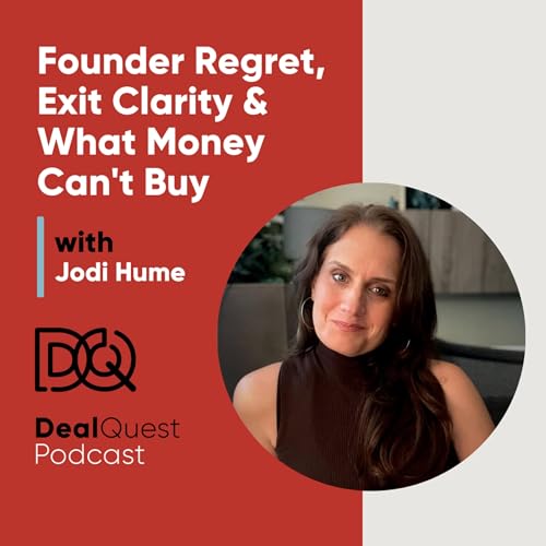 Episode 366: Founder Regret, Exit Clarity & What Money Can't Buy with Jodi Hume