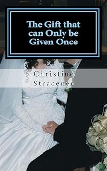 Paperback The Gift that can Only be Given Once Book