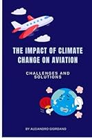 THE IMPACT OF CLIMATE CHANGE ON AVIATION B0DHZZSL83 Book Cover
