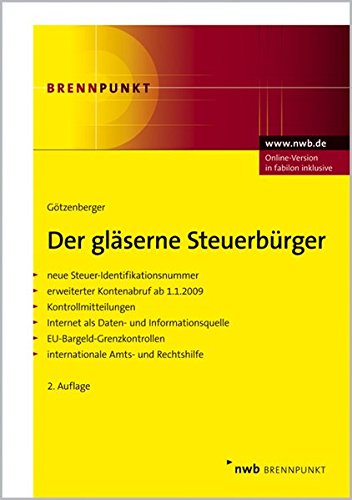 Der gläserne Steuerbürger: Neue Steuer-Identifikationsnummer. Erweiterter Kontenabruf ab 1.1.2009. Der gläserne Steuerbürger: Neue Steuer-Identifikationsnummer. Erweiterter Kontenabruf ab 1.1.2009.