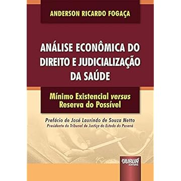 Capa do livro Análise Econômica do Direito e Judicialização da Saúde, Mínimo Existencial versus Reserva do Possível