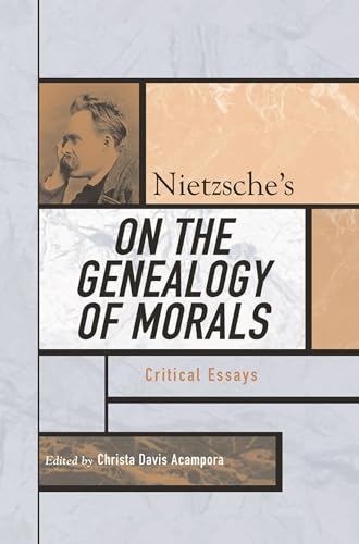 Nietzsche'S On The Genealogy Of Morals: Critical Essays (Critical Essays On The Classics Series)