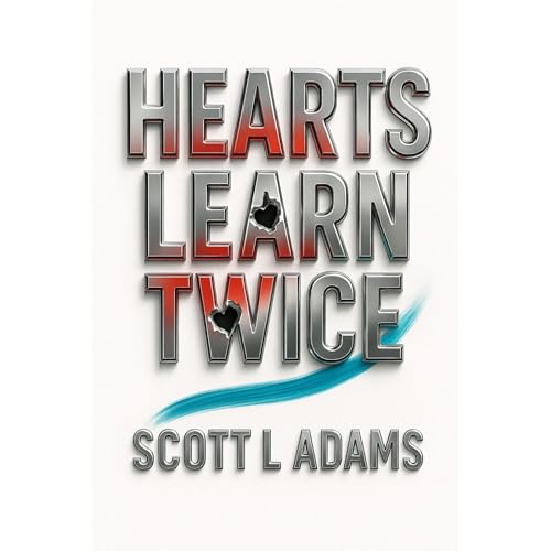 Hearts Learn Twice Audiolibro Por Scott L Adams arte de portada