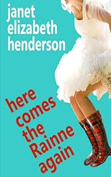 Paperback Here Comes The Rainne Again: Romantic Comedy (Invertary Scotland) Book