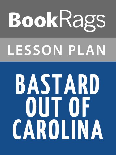 Amazon Com Lesson Plans Bastard Out Of Carolina Ebook Bookrags Kindle Store
