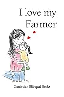 I love my Farmor: A Bilingual English-Swedish Story Book 1792977492 Book Cover