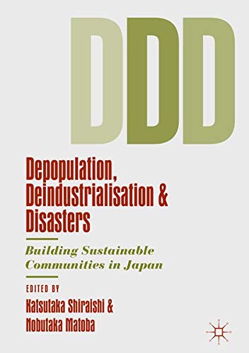Buy Depopulation, Deindustrialisation and Disasters — BookShops.in