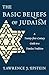 The Basic Beliefs of Judaism: A Twenty-first-Century Guide to a Timeless Tradition