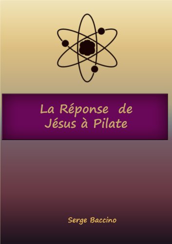 La réponse de Jésus à Pilate