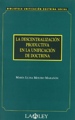 La descentralización productiva en la unificación de doctrina (SIN COLECCION)