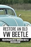vw classic parts t4  Restore An Old VW Beetle: Volkswagen Split Window Beetle Restoration: Diy Classic Car Restoration