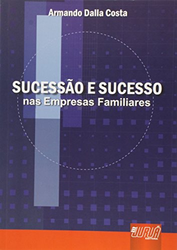 Sucessão e Sucesso nas Empresas Familiares