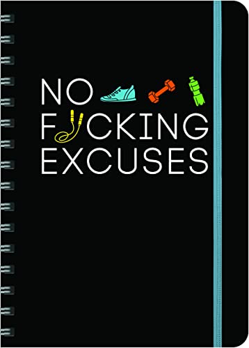 2023 No F*cking Excuses Fitness Tracker: A Planner to Cut the Bullsh*t and Crush Your Goals This Yea