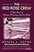 Red Rose Crew: A True Story Of Women, Winning, And The Water