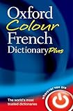 Oxford Colour French Dictionary Plus (English and French Edition)