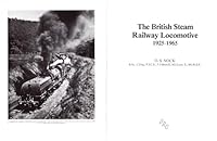 BRITISH STEAM RAILWAY LOCOMOTIVE 1925-65 1856482227 Book Cover