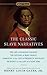 The Classic Slave Narratives