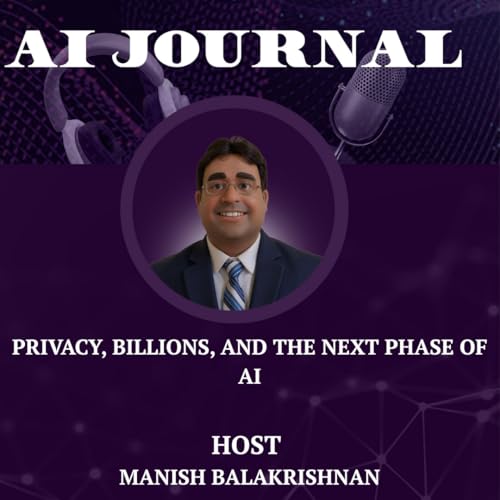 Privacy, Billions, and the Next Phase of AI
