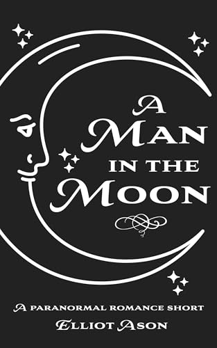 A Man in the Moon - A Paranormal Romance Short