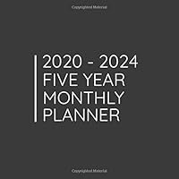 2020 - 2024 Five Year Monthly Planner: 60 Month Agenda Planner | Five Year Calendar Planner | January 2020 to December 2024 Monthly Calendar Planner, 8.25" x 8.25" Square Size 1690058382 Book Cover
