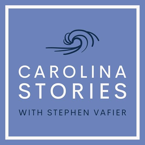 Carolina Stories with Stephen Vafier Podcast Por Stephen Vafier arte de portada