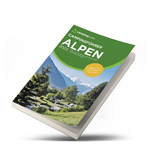 camping.info Campingführer Alpen 2023: Österreich, Schweiz, Bayerische...