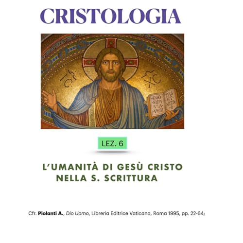 CR 25-06 L&rsquo;umanità di Gesù Cristo nella S. Scrittura