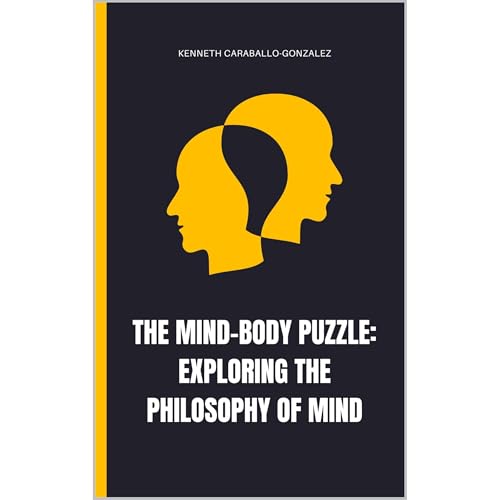 The Mind-Body Puzzle: Exploring the Philosophy of Mind Audiolibro Por Kenneth Caraballo-Gonzalez arte de portada