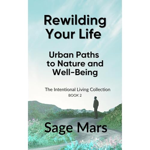 Rewilding Your Life Audiolibro Por Sage Mars arte de portada