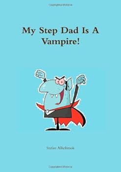 Paperback My Step Dad Is A Vampire! Book