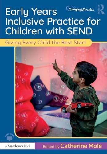 Early Years Inclusive Practice for Children with SEND: Giving Every Child the Best Start