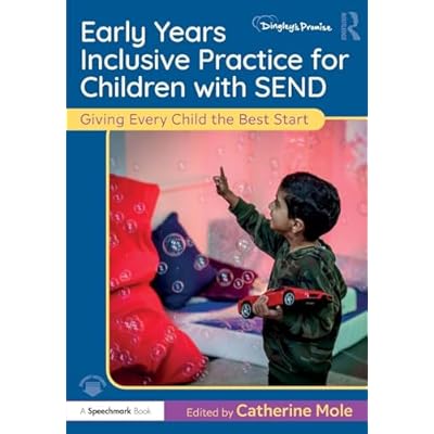 Early Years Inclusive Practice for Children with SEND: Giving Every Child the Best Start