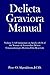 Delicta Graviora Manual: Volume 3: A Commentary on Articles 21-31 of the Normae de Gravioribus Delictis Congregationi pro Doctrina Fidei Reservatis