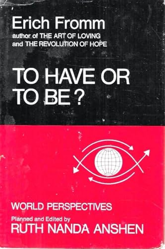 To Have or to Be? (World Perspectives, Vol. 50) 0060113790 Book Cover