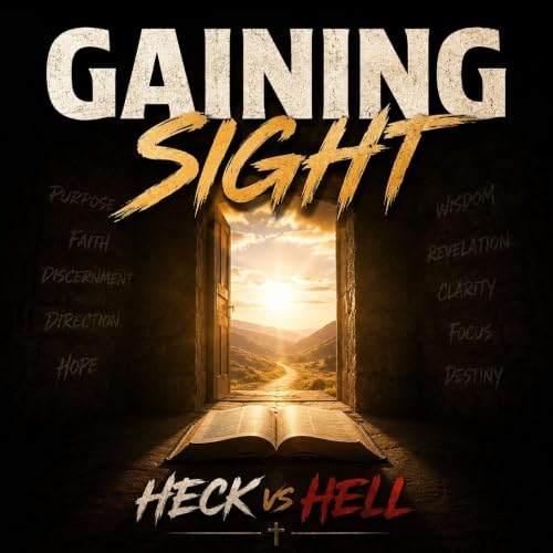 Heck vs Hell Ep 89 - Gaining Sight