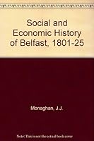 Social and Economic History of Belfast, 1801-25 0856400041 Book Cover