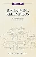 Reclaiming Redemption: Deciphering the maze of Jewish History 1961602520 Book Cover