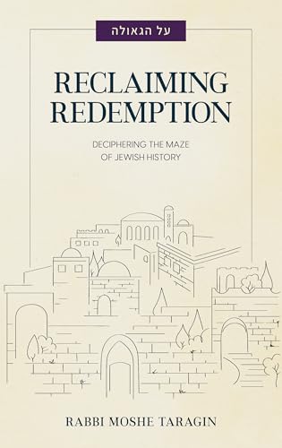 Reclaiming Redemption: Deciphering the maze of Jewish History