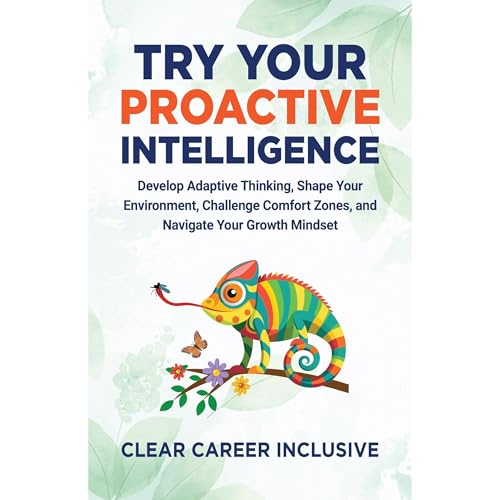 Try Your Proactive Intelligence by Clear Career Inclusive episode artwork