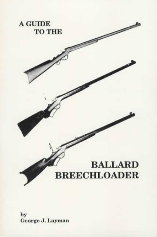 A Guide To The Ballard Breechloader