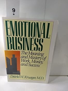 Paperback Emotional Business: The Meaning and Mastery of Work, Money, and Success Book