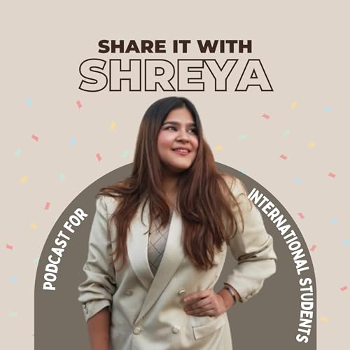 ShareItWithShreya | Podcast For International Students cover art