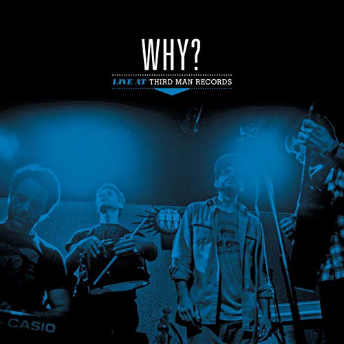 Album Art for Live At Third Man Records by Why?