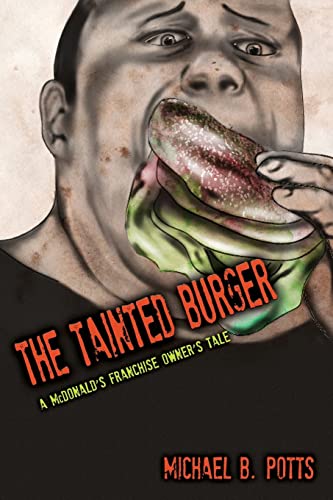 The Tainted Burger: A McDonald's Franchise Owner’s Tale