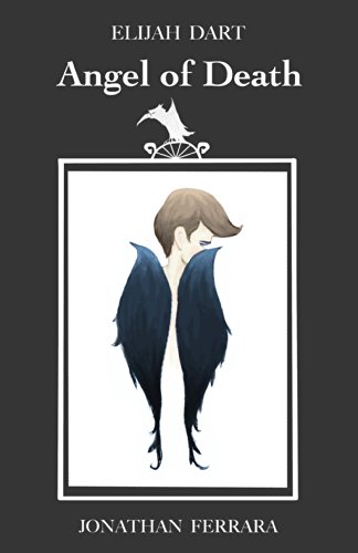 Elijah Dart: Angel of Death