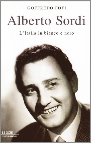 Alberto Sordi. L'Italia in bianco e nero