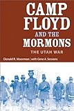 Camp Floyd and the Mormons: The Utah War (Utah Centennial Series)